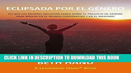 [DOWNLOAD]|[BOOK]} PDF Eclipsadas por el gÃ©nero: Lo que las mujeres necesitan saber sobre el