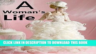 [DOWNLOAD] PDF BOOK A Woman s Life: Woman s spiritual growth Collection