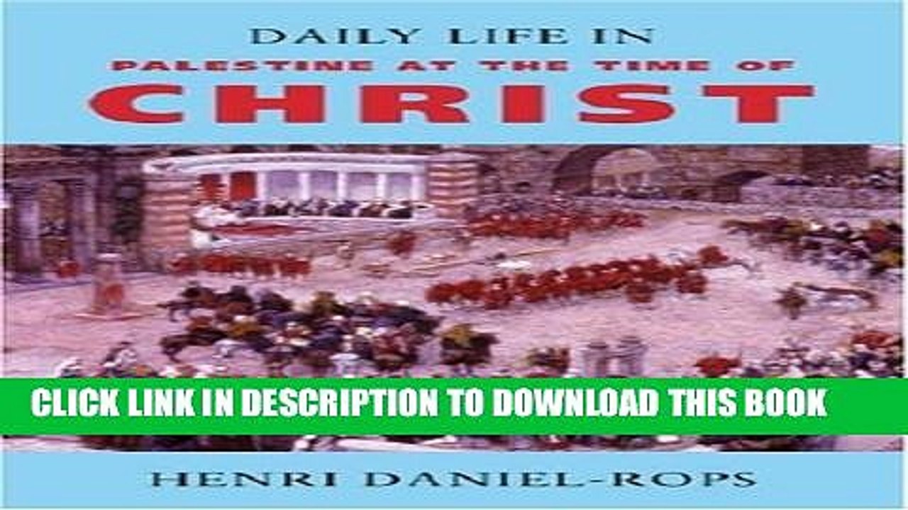 [DOWNLOAD] PDF BOOK Daily Life in Palestine at the Time of Christ Collection