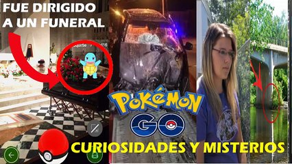 POKEMON GO MISTERIOS Y ACCIDENTES HORRIBLES![+18]