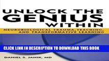 [BOOK] PDF Unlock the Genius Within: Neurobiological Trauma, Teaching, and Transformative Learning