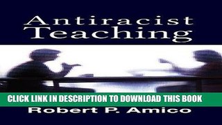 [BOOK] PDF Anti-Racist Teaching (New Critical Viewpoints on Society) Collection BEST SELLER