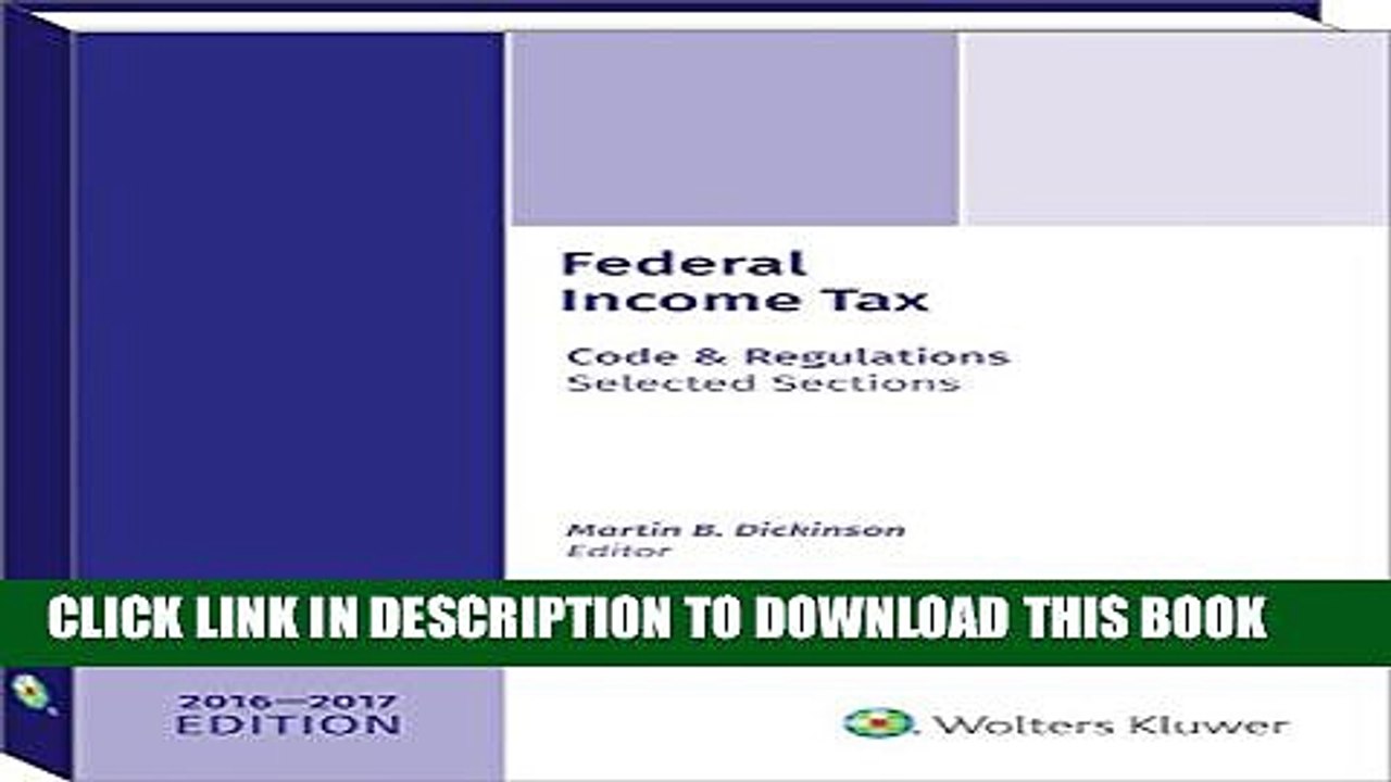[DOWNLOAD] PDF BOOK Federal Income Tax: Code and Regulations--Selected Sections 2016-2017 New