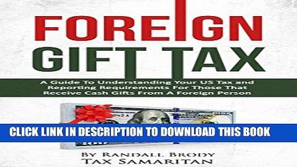 [DOWNLOAD] PDF Foreign Gift Tax: A Guide To Understanding Your US Tax and Reporting Requirements