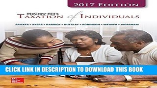 [BOOK] PDF McGraw-Hill s Taxation of Individuals 2017 Edition, 8e Collection BEST SELLER
