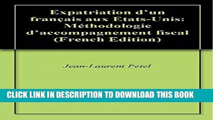 [BOOK] PDF Expatriation d un franÃ§ais aux Etats-Unis: MÃ©thodologie d accompagnement fiscal