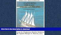 FAVORIT BOOK Capturing the Last American Pirates READ EBOOK