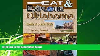 Online eBook Eat   Explore Oklahoma (Eat   Explore State Cookbook)