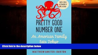 Enjoyed Read Pretty Good Number One: An American Family Eats Tokyo