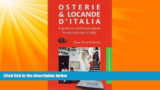 For you Osterie   Locande d Italia: A Guide to Traditional Places to Eat and Stay in Italy