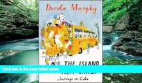 Big Deals  The Island That Dared: Journeys in Cuba  Best Seller Books Most Wanted