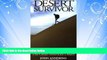 Popular Book Desert Survivor: An Adventurer s Guide to Exploring the Great American Desert