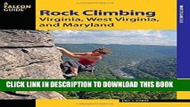 [PDF] Rock Climbing Virginia, West Virginia, and Maryland (State Rock Climbing Series) Full Online