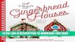 [Read PDF] A Year of Gingerbread Houses: Making   Decorating Gingerbread Houses for All Seasons