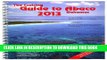 [PDF] The Cruising Guide to Abaco, Bahamas: 2013 Full Colection