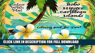 [Read PDF] Color With Me! Boho Hipster Caribbean Islands Coloring Book for Two! Ebook Online