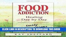 [PDF] Food Addiction: Healing Day by Day: Daily Affirmations Full Online