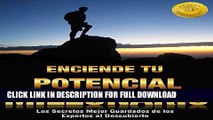 [PDF] ENCIENDE TU POTENCIAL MILLONARIO: LOS SECRETOS MEJOR GUARDADOS DE LOS EXPERTOS AL