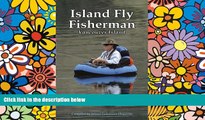 Must Have  Island Fly Fisherman: Vancouver Island (Island Fisherman)  Premium PDF Online Audiobook