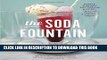 [Read PDF] The Soda Fountain: Floats, Sundaes, Egg Creams   More--Stories and Flavors of an