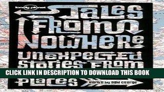 [PDF] Tales from Nowhere (Lonely Planet Travel Literature) Popular Collection