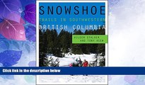Big Deals  Snowshoe Trails in Southwestern British Columbia  Full Read Most Wanted
