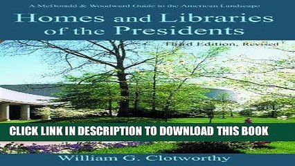 [PDF] Homes and Libraries of the Presidents - Third Edition (Homes   Libraries of the Presidents)