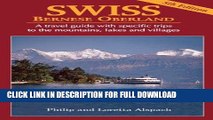 [Read PDF] SWISS Bernese Oberland - Newly Revised 5th Edition - A Travel Guide with Specific Trips