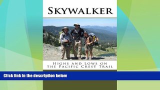 Online eBook Skywalker: Highs and Lows on the Pacific Crest Trail