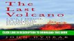 [PDF] The Last Volcano: A Man, a Romance, and the Quest to Understand Nature s Most Magnificent