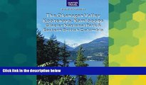 READ FULL  The Okanagan Valley, Kootenays, Kamloops, Glacier National Park   Eastern British