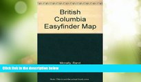 Big Deals  British Columbia Easyfinder Map  Full Read Most Wanted