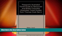 Big Deals  Passportâ€™s Illustrated Travel Guide to Vancouver   British Columbia by Thomas Cook