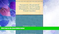 Big Deals  Passport s Illustrated Travel Guide to Vancouver   British Columbia/from Thomas Cook