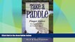 Choose Book Take a Paddle: Finger Lakes New York Quiet Water for Canoes   Kayaks