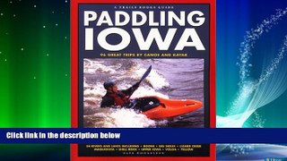 Enjoyed Read Paddling Iowa: 96 Great Trips by Canoe and Kayak (Trails Books Guide)