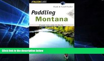 For you Paddling Montana (Regional Paddling Series)