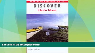 For you Discover Rhode Island: AMC Guide to the Best Hiking, Biking, and Paddling (AMC Discover