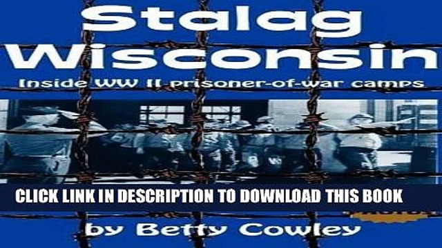 [PDF] Stalag Wisconsin: Inside WWII Prisoner of War Camps Full Colection