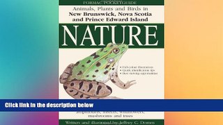 READ FULL  Formac Pocketguide to Nature: Animals, plants and birds in New Brunswick, Nova Scotia
