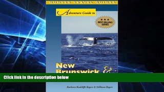 READ FULL  Adventure Guide to New Brunswick   Prince Edward Island  READ Ebook Full Ebook