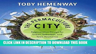 [EBOOK] DOWNLOAD The Permaculture City: Regenerative Design for Urban, Suburban, and Town