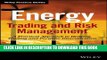 [EBOOK] DOWNLOAD Energy Trading and Risk Management: A Practical Approach to Hedging, Trading and