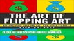 [PDF] Reselling:The Art of Flipping Art: Buying and Selling Art for Huge Profits: work from
