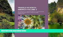 Big Deals  Travels in North America Volume 2; with geological observations on the United States,