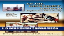 [PDF] An Oil Geologist Abroad, Bolivia, Spain and Nigeria, 1956-1966 Full Online
