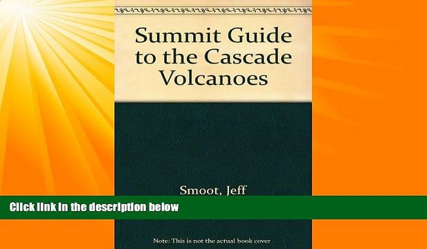 Enjoyed Read Summit Guide to the Cascade Volcanoes (Falcon Guides Mountain Climbing)