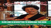 [Read PDF] Cooking with Mena: Favorie Italian Recipes from Calabria   Sicily Ebook Online