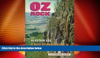 For you Oz Rock: Rock Climber s Guide to Australian Craggs (Cicerone Climbing Overseas)