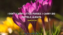 Diane Keaton Quotes #1